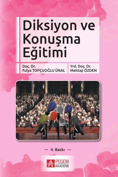 Pegem Diksiyon ve Konuşma Eğitimi Fulya Topçuoğlu, Mehtap Özden Pegem Akademi Yayıncılık