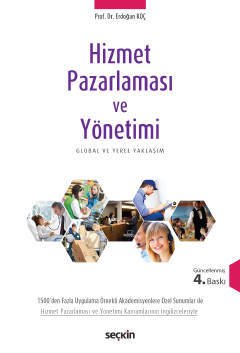 Seçkin Hizmet Pazarlaması ve Yönetimi 4. Baskı - Erdoğan Koç Seçkin Yayınları