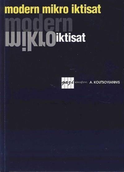 Gazi Kitabevi Modern Mikro İktisat - A. Koutsoviannis Gazi Kitabevi