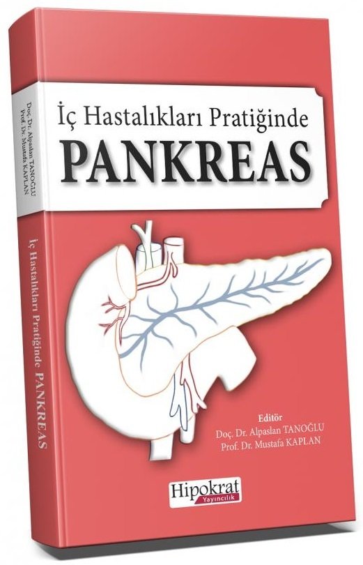 Hipokrat İç Hastalıkları Pratiğinde Pankreas - Alpaslan Tanoğlu, Mustafa Kaplan Hipokrat Yayınları