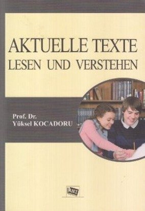 Anı Yayıncılık Aktuelle Texte Lesen Und Verstehen - Yüksel Kocadoru Anı Yayıncılık