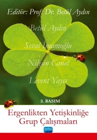 Nobel Ergenlikten Yetişkinliğe Grup Çalışmaları - Betül Aydın Nobel Akademi Yayınları