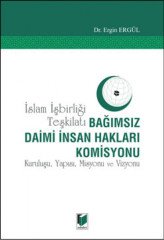 Adalet İslam İşbirliği Teşkilatı Bağımsız Daimi İnsan Hakları Komisyonu - Ergin Ergül Adalet Yayınevi