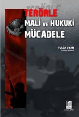 Adalet Terörle Mali ve Hukuki Mücadele - Tulga Uyar Adalet Yayınevi