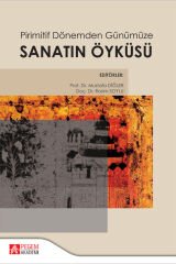 Pegem Pirimitif Dönemden Günümüze Sanatın Öyküsü - Mustafa Diğler, Rasim Soylu Pegem Akademi Yayıncılık