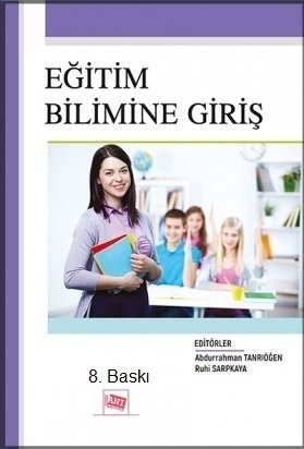 Anı Yayıncılık Eğitim Bilimine Giriş - Abdurrahman Tanrıöğen, Ruhi Sarpkaya Anı Yayıncılık