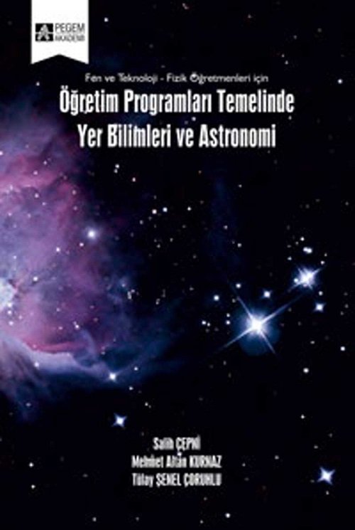 Pegem Öğretim Programları Temelinde Yer Bilimleri ve Astronomi Salih Çepni Pegem Akademi Yayıncılık