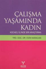 Umuttepe Çalışma Yaşamında Kadın: Kocaeli İlinde Bir Araştırma - Esin Karacan Umuttepe Yayınları