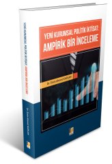 Adalet Yeni Kurumsal Politik İktisat: Ampirik Bir İnceleme - Emin Ahmet Kaplan Adalet Yayınevi