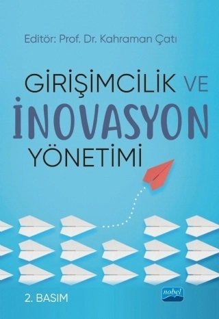 Nobel Girişimcilik ve İnovasyon Yönetimi - Kahraman Çatı Nobel Akademi Yayınları