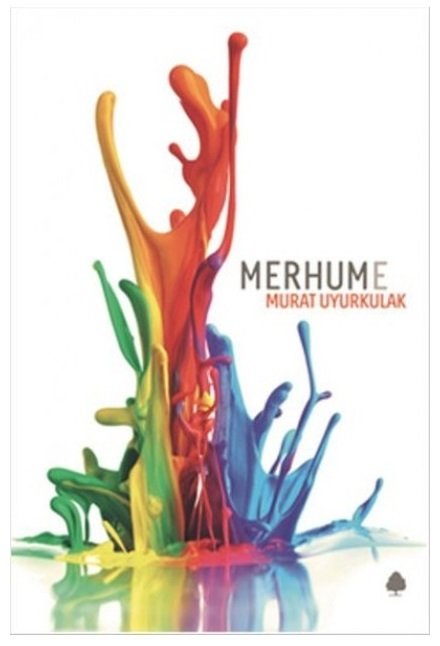 Merhume - Murat Uyurkulak April Yayıncılık