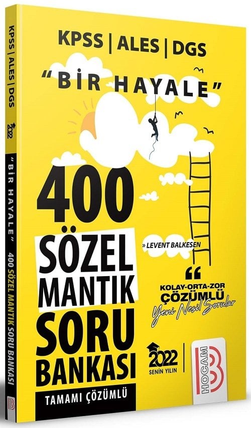 Benim Hocam 2022 KPSS ALES DGS Sözel Mantık Bir Hayale 400 Soru Bankası Çözümlü - Levent Balkesen Benim Hocam Yayınları