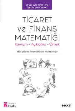 Seçkin Ticaret ve Finans Matematiği 2. Baskı - Şaban Yılmaz, İsmail Tuna Seçkin Yayınları