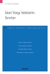 Seçkin İdari Yargı Yetkisinin Sınırları – Felemez Güneş Seçkin Yayınları