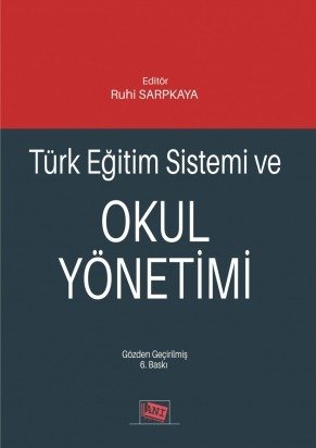 Anı Yayıncılık Türk Eğitim Sistemi ve Okul Yönetimi - Ruhi Sarpkaya Anı Yayıncılık