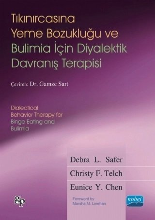 Nobel Tıkanırcasına Yeme Bozukluğu - Debra L Safer, Christy Ftelch, Eunice Y Chen Nobel Akademi Yayınları