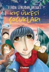 Kış Ülkesi Çocukları - Ferda İzbudak Akıncı Tudem Yayınları