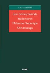 Seçkin Eser Sözleşmesinde Yüklenicinin Malzeme Nedeniyle Sorumluluğu - Mustafa Aydoğdu Seçkin Yayınları