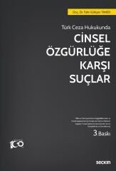 Seçkin Cinsel Özgürlüğe Karşı Suçlar 3. Baskı - Fahri Gökçen Taner Seçkin Yayınları