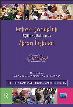 Nobel Erken Çocukluk Eğitim ve Bakımında Akran İlişkileri - Margaret Kernan, Elly Singer Nobel Akademi Yayınları