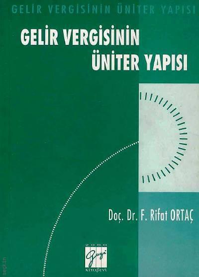 Gazi Kitabevi Gelir Vergisinin Üniter Yapısı - Rıfat Ortaç Gazi Kitabevi