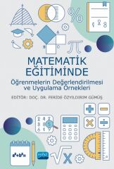 Nobel Matematik Eğitiminde Öğrenmelerin Değerlendirilmesi ve Uygulama Örnekleri - Feride Özyıldırım Gümüş Nobel Akademi Yayınları