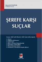 Adalet Şerefe Karşı Suçlar - Murat Kayançiçek Adalet Yayınevi