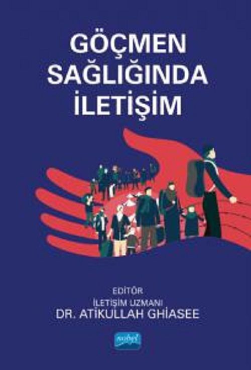 Nobel Göçmen Sağlığında İletişim - Atikullah Ghiasee Nobel Akademi Yayınları