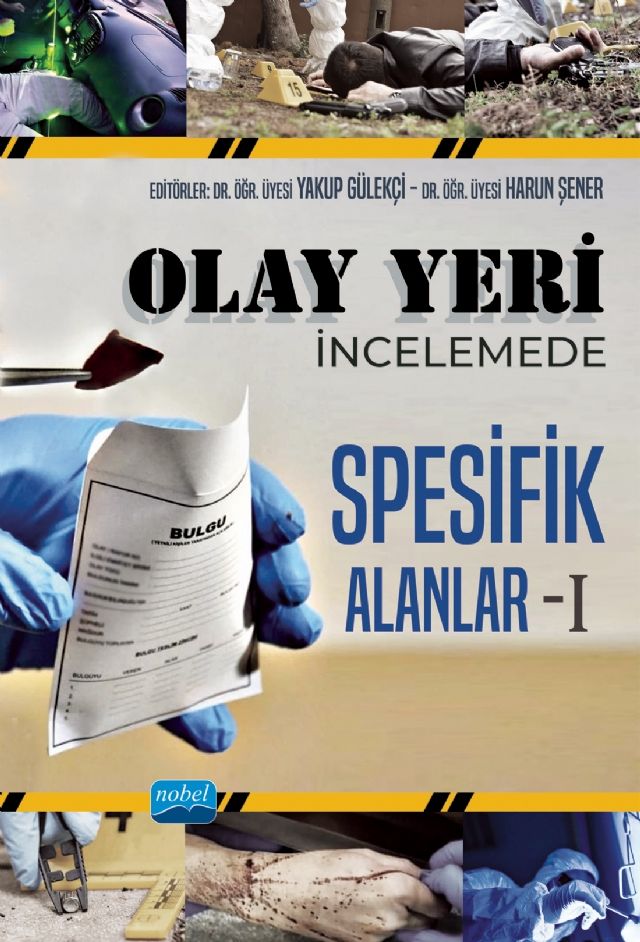 Nobel Olay Yeri İncelemede Spesifik Alanlar 1 - Yakup Gülekçi, Harun Şener Nobel Akademi Yayınları