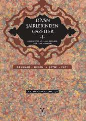 Umuttepe Divan Şairlerinden Gazeller 1 - Gencay Zavotçu Umuttepe Yayınları