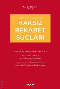 Seçkin Haksız Rekabet Suçları - Ozan Can Özbalçık Seçkin Yayınları