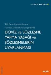 Seçkin Döviz İle Sözleşme Yapma Yasağı ve Sözleşmelerin Uyarlanması - Murat Topuz Seçkin Yayınları