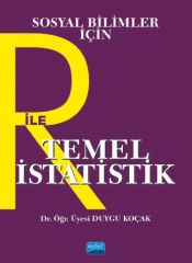 Nobel Sosyal Bilimler İçin R ile Temel İstatistik - Duygu Koçak Nobel Akademi Yayınları