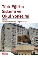 Pegem Türk Eğitim Sistemi ve Okul Yönetimi - Mehmet Metin Arslan, Songül Altınışık Pegem Akademi Yayınları