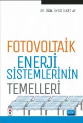 Nobel Fotovoltaik Enerji Sistemlerinin Temelleri - İlker Ay Nobel Akademi Yayınları