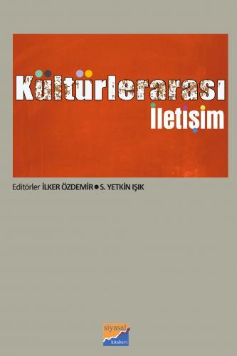 Siyasal Kitabevi Kültürlerarası İletişim - İlker Özdemir, S. Yetkin Işık Siyasal Kitabevi Yayınları