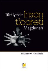 Adalet Türkiye'de İnsan Ticareti Mağdurları - Osman Seyhan, Alper Akgül Adalet Yayınevi