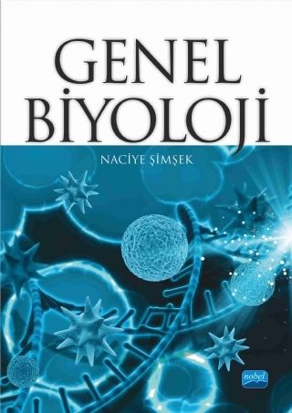 Nobel Genel Biyoloji - Naciye Şimşek Nobel Akademi Yayınları