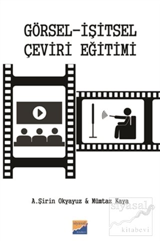 Siyasal Kitabevi Görsel İşitsel Çeviri Eğitimi - Mümtaz Kaya, A. Şirin Okyayuz Siyasal Kitabevi Yayınları