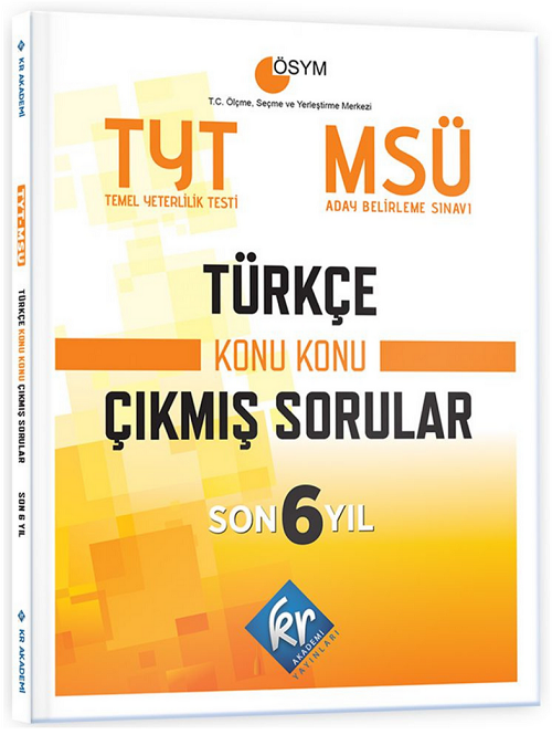 KR Akademi YKS TYT MSÜ Türkçe Son 6 Yıl Konu Konu Çıkmış Sorular KR Akademi Yayınları