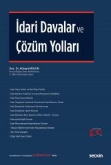 Seçkin İdari Davalar ve Çözüm Yolları 4. Baskı - Hüseyin Bilgin Seçkin Yayınları