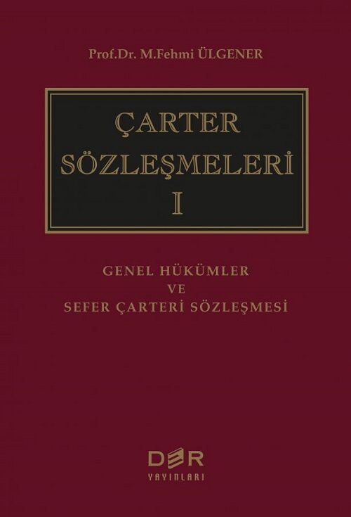 Der Yayınları Çarter Sözleşmeleri-1 - M. Fehmi Ülgener Der Yayınları