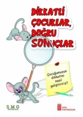 Ata Yayıncılık Dikkatli Çocuklar, Doğru Sonuçlar Ata Yayıncılık