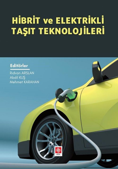 Ekin Hibrit ve Elektrikli Taşıt Teknolojileri - Rıdvan Arslan Ekin Yayınları