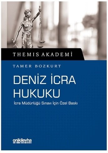 On İki Levha THEMIS Akademi Deniz İcra Hukuku - Tamer Bozkurt On İki Levha Yayıncılık