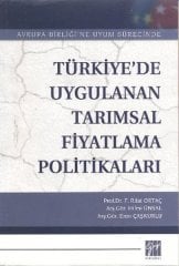 Gazi Kitabevi Türkiye de Uygulanan Tarımsal Fiyatlama Politikaları - Hilmi Ünsal Gazi Kitabevi