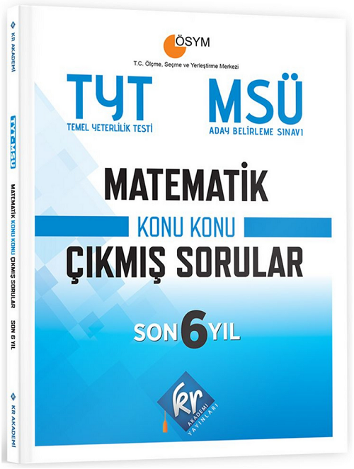 KR Akademi YKS TYT MSÜ Matematik Son 6 Yıl Konu Konu Çıkmış Sorular KR Akademi Yayınları