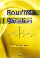 Gazi Kitabevi Fourier Analizi - Abdullah Altın Gazi Kitabevi