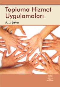 Nobel Topluma Hizmet Uygulamaları - Aziz Şeker Nobel Akademi Yayınları