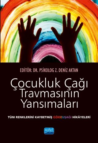 Nobel Çocukluk Çağı Travmasının Yansımaları - Z. Deniz Aktan Nobel Akademi Yayınları